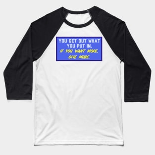 Give more Baseball T-Shirt
